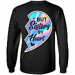 Not Sisters By Blood But Sisters By Heart Bestie Couple Print On Back Hoodie - Sweatshirt - Long Sleeve Shirt, Black, Long Sleeve