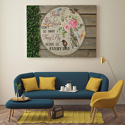 Alternative view of Those We Love Don't Go Away They Fly Beside Us Every Day Hummingbirds Memorial Canvas Prints - Unframed Poster