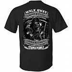 Walk Away I Am A Grumpy Old Lady I Love Dogs More Than Humans I Have Anger Issues Print On Back T-Shirt Only, Black, Unisex T-Shirt Walk Away I Am A Grumpy Old Lady I Love Dogs More Than Humans I Have Anger Issues Print On Back T-Shirt Only, Black, Unisex T-Shirt