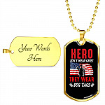 Heroes Don't Wear Capes They Wear Dog Tags - Veteran Day Gifts Dog Tag Pendant Necklace - Dog Tag (Gold Plated)