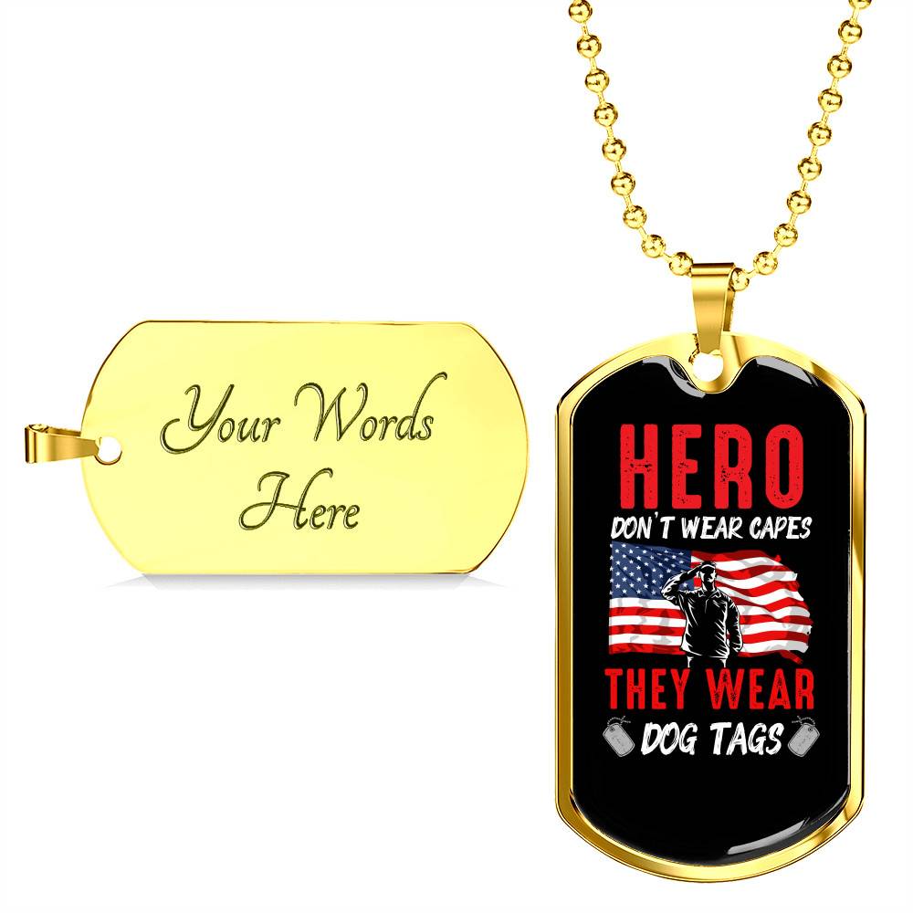 Heroes Don't Wear Capes They Wear Dog Tags - Veteran Day Gifts Dog Tag Pendant Necklace - Dog Tag (Gold Plated)