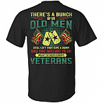 There's A Buch Of Us Old Men Veterans Print On Back Only T-shirt - Grumpy Old Veterans Shirt, Black, Unisex T-Shirt There's A Buch Of Us Old Men Veterans Print On Back Only T-shirt - Grumpy Old Veterans Shirt, Black, Unisex T-Shirt