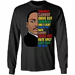 Dr Martin Luther King Darkness Cannot Drive Out Darkness - Powerful Leader Hoodie - Sweatshirt, Black, Long Sleeve