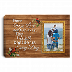 Personalized Photo Those We Love Don't Go Away Thay Walk Beside Us Every Day Framed Canvas - Unframed Poster, White, 0.75'' Framed Canvas