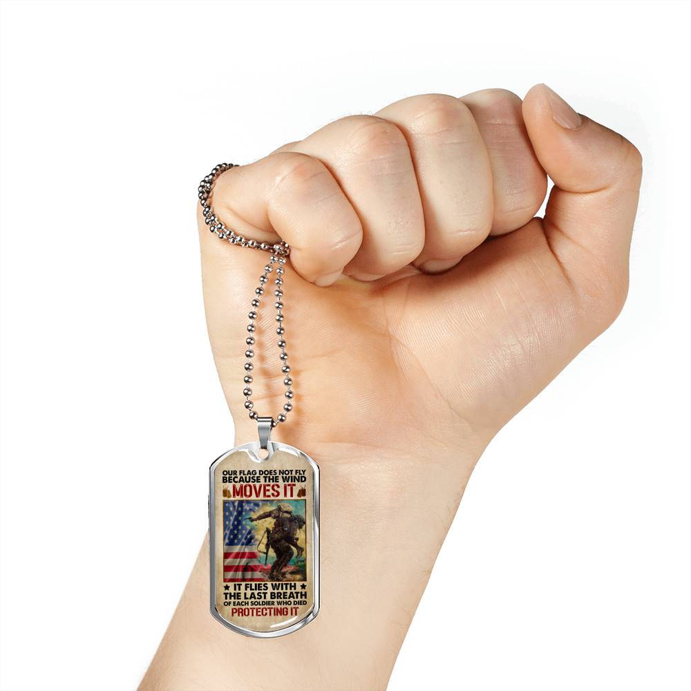 Our Flag Does Not Fly Because the Wind Moves It - Veteran Day Gifts Military Dog Tag Pendant Necklace - Dog Tag (Silver)