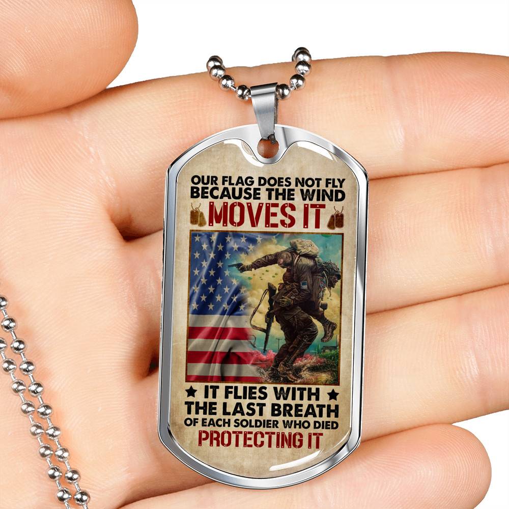 Our Flag Does Not Fly Because the Wind Moves It - Veteran Day Gifts Military Dog Tag Pendant Necklace - Dog Tag (Silver)