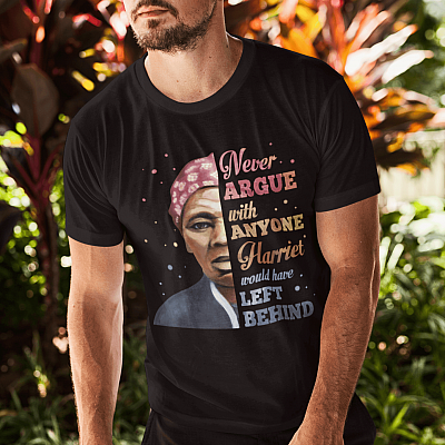 Alternative view of Harriet Tubman Never Argue with Anyone Harriet Left It Behind - Women Empowerment T-Shirt - V-Neck