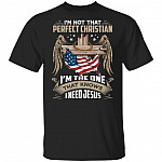 I'm Not That Perfect Christian I'm That One That Knows I Need Jesus Shirt - Christian Cross Shirts, Black, Unisex T-Shirt I'm Not That Perfect Christian I'm That One That Knows I Need Jesus Shirt - Christian Cross Shirts, Black, Unisex T-Shirt
