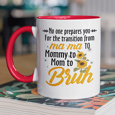 Alternative view of No One Prepares You for The Transition from Mama To Mommy Funny Mom Life Accent Mug