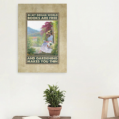 Alternative view of In My Dream World Books Are Free And Gardening Makes You Thin Framed Canvas - Unframed Poster - Books And Gardening Wall Art