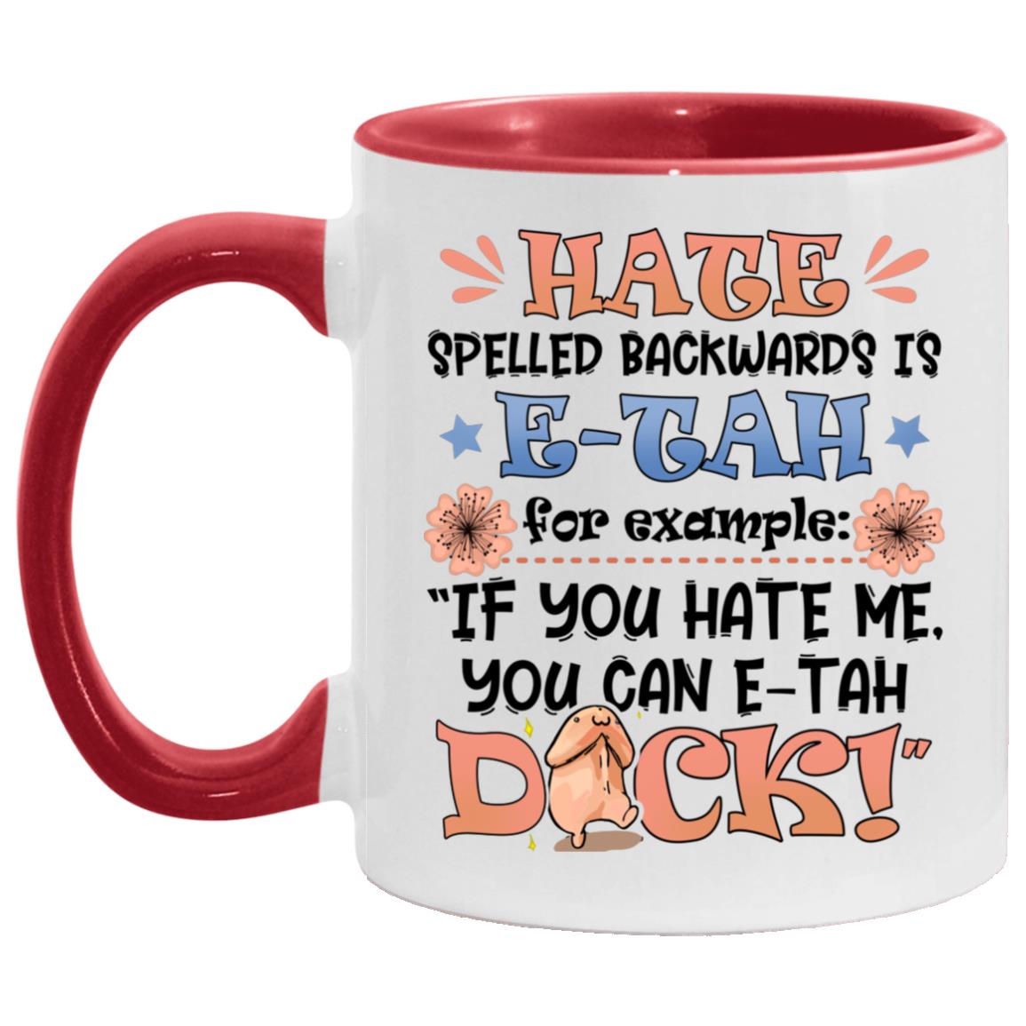hate mug, White/Red, 11 oz. Accent Mug hate mug, White/Red, 11 oz. Accent Mug