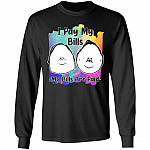 I Pay My Bills My Bills Are Paid, Black, Long Sleeve