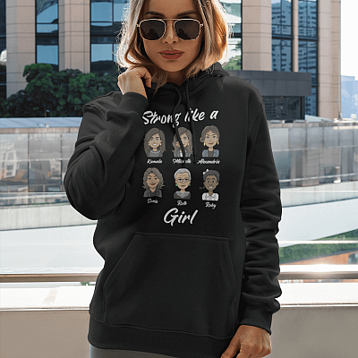 Alternative view of Kamala Michelle Ruth Alexandria Strong Like a Girl - Influential Women Feminist Hoodie - Sweatshirt