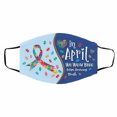 In April We Wear Blue Autism, White, Cloth Face Cover – Medium/Large