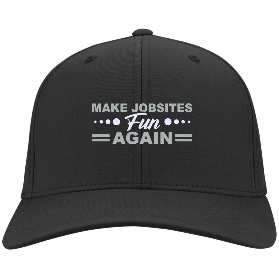 Make Jobsites Fun Again, Black, Twill Cap