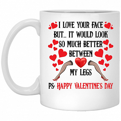 I love your face mug, White, 11 oz. White Mug