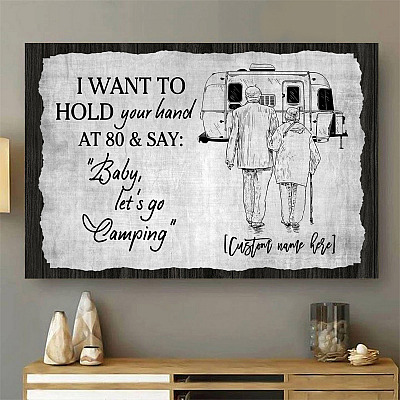 Alternative view of Personalized I Want To Hold Your Hand At 80 And Say Baby Let's Go Camping Canvas Prints - Unframed Poster