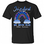 In April We Blue Autism Awareness T-Shirt - Autism Awareness Gifts, Black, Unisex T-Shirt