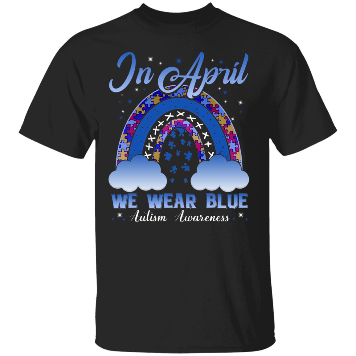 In April We Blue Autism Awareness T-Shirt - Autism Awareness Gifts, Black, Unisex T-Shirt