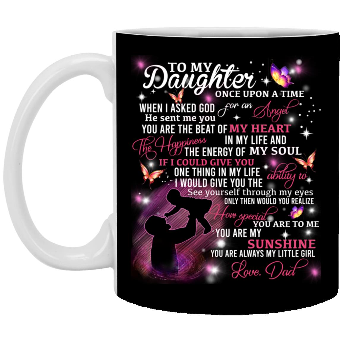 To my daughter mug, Black, 11 oz. White Mug