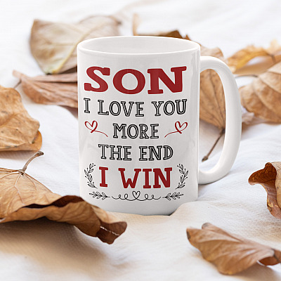 Alternative view of Son I Love You More The End I Win Coffee Mug - Beer Stein - Water Bottle - Color Changing Mug - Son Mug