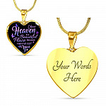 I Know Heaven Is A Beautiful Place Because They've Got You Memorial Butterflies Quote Heart Pendant Necklace - Heart Luxury Necklace (Gold Plated)