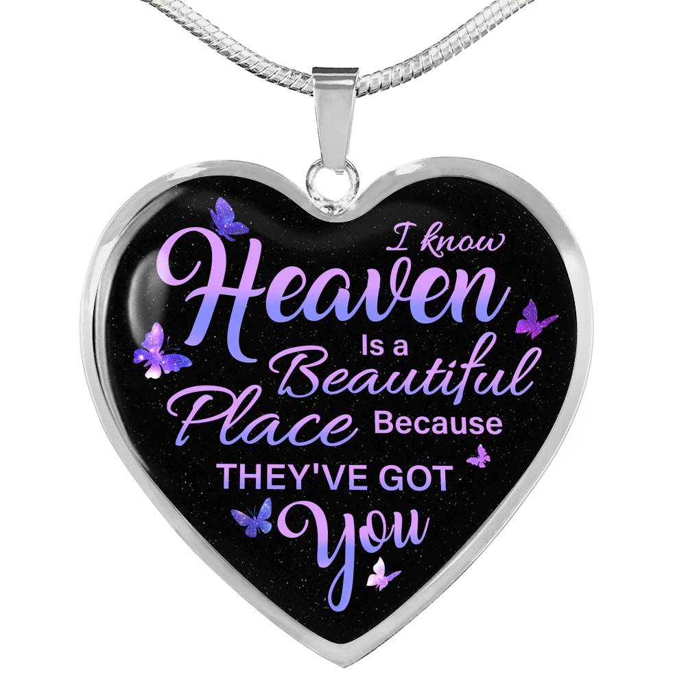I Know Heaven Is A Beautiful Place Because They've Got You Memorial Butterflies Quote Heart Pendant Necklace - Heart Luxury Necklace (Silver)