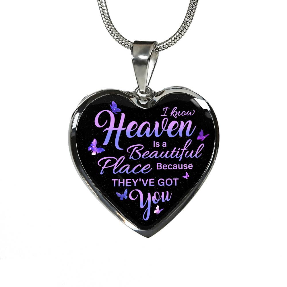 I Know Heaven Is A Beautiful Place Because They've Got You Memorial Butterflies Quote Heart Pendant Necklace - Heart Luxury Necklace (Silver)