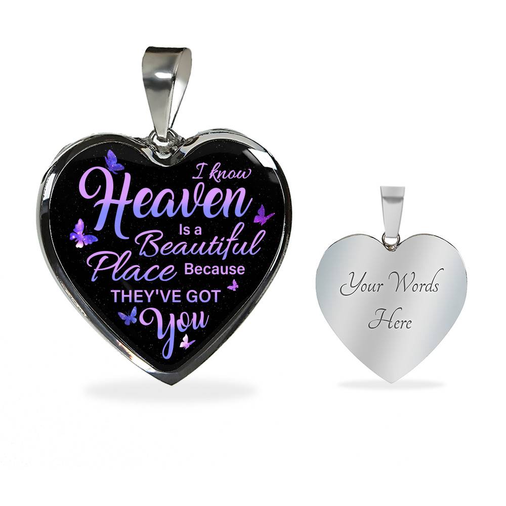 I Know Heaven Is A Beautiful Place Because They've Got You Memorial Butterflies Quote Heart Pendant Necklace - Heart Luxury Necklace (Silver)