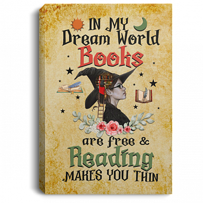 In My Dream World Books Are Free & Reading Makes You Thin Canvas Poster - Fun Reading Bookworm Meme Wall Art, White, 0.75'' Framed Canvas