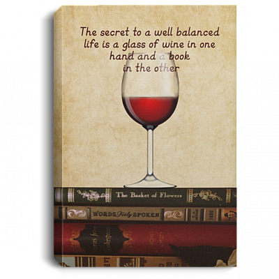 The Secret To A Well Balanced Life Is A Glass Of Wine Framed Canvas Prints - Book And Wine Unframed Poster, White, 0.75'' Framed Canvas