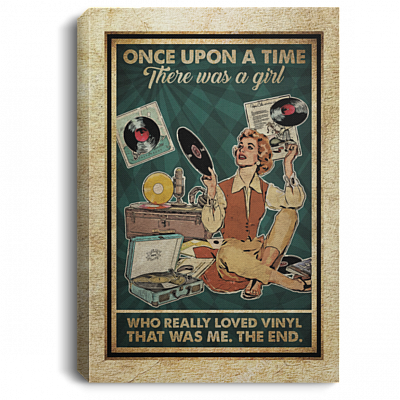 Once Upon A Time There Was A Girl Who Really Loved Vinyl That Was Me Framed Canvas Prints - Unframed Poster, White, 0.75'' Framed Canvas
