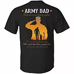 Army Dad Behind Every Strong Soldier There Is An Even Stronger Man Who Stands Behind Him Print On Back T-Shirt Only, Black, Unisex T-Shirt Army Dad Behind Every Strong Soldier There Is An Even Stronger Man Who Stands Behind Him Print On Back T-Shirt Only, Black, Unisex T-Shirt