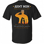Army Mom Behind Every Strong Soldier There Is An Even Stronger Woman Who Stands Behind Him Print On Back T-Shirt Only, Black, Unisex T-Shirt Army Mom Behind Every Strong Soldier There Is An Even Stronger Woman Who Stands Behind Him Print On Back T-Shirt Only, Black, Unisex T-Shirt