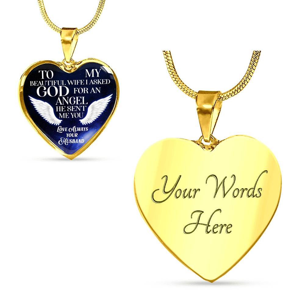 To My Beautiful Wife I Asked God For An Angel He Sent Me You Heart Pendant Necklace - Heart Luxury Necklace (Gold Plated)