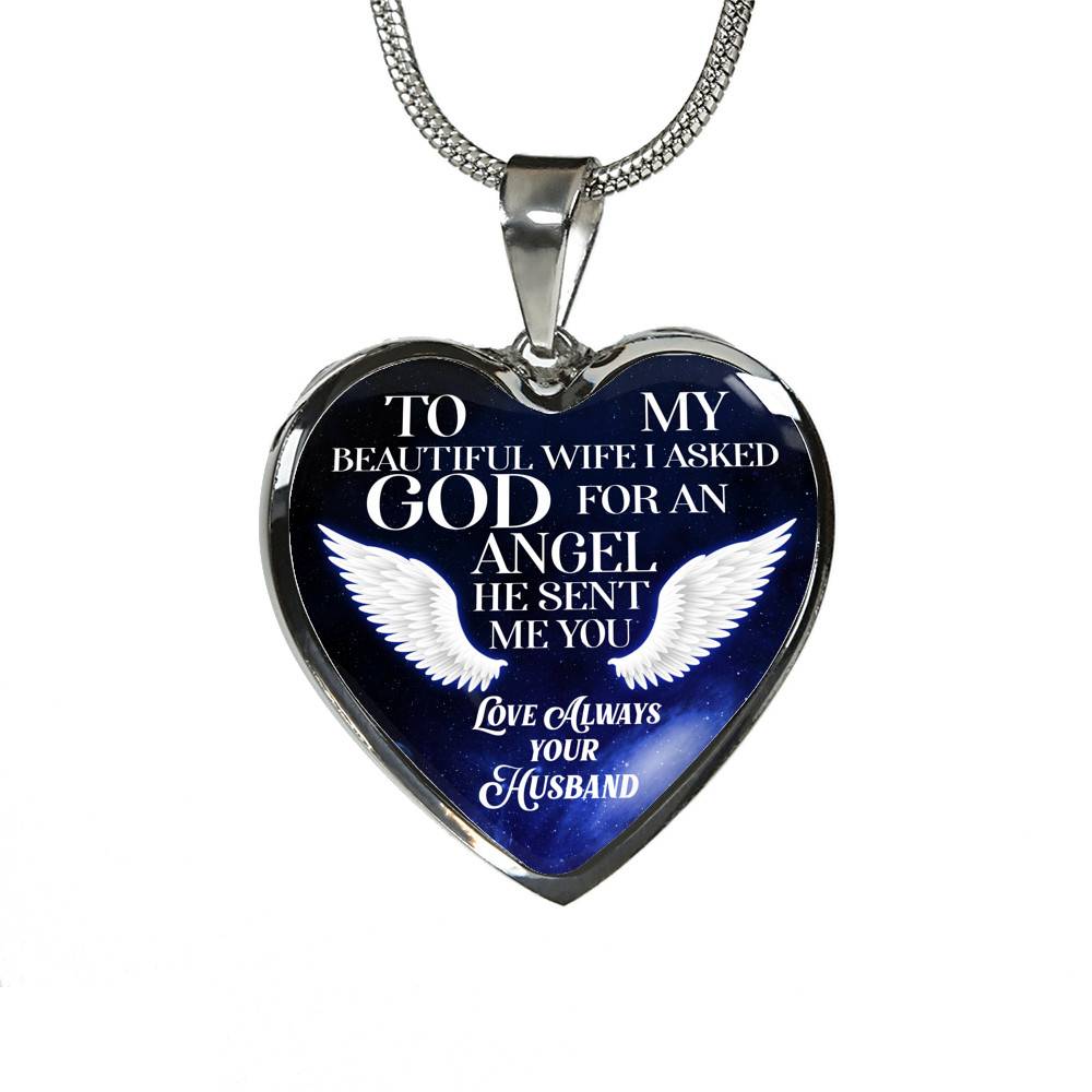 To My Beautiful Wife I Asked God For An Angel He Sent Me You Heart Pendant Necklace - Heart Luxury Necklace (Silver)
