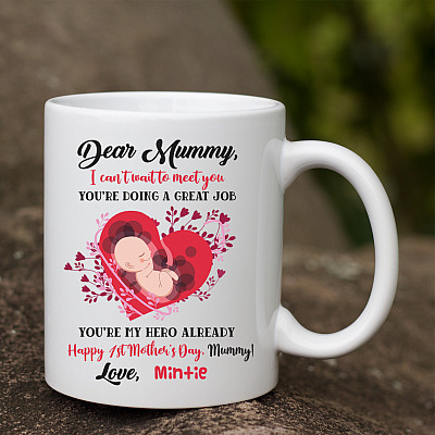 Alternative view of Personalized Dear Mummy I Can't Wait To Meet You Ceramic Coffee Mug - Happy 1st Mother's Day Mugs