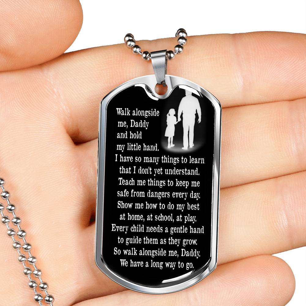 Walk Alongside Me Daddy And Hold My Little Hand Dog Tag Pendant Necklace - Dog Tag (Silver)