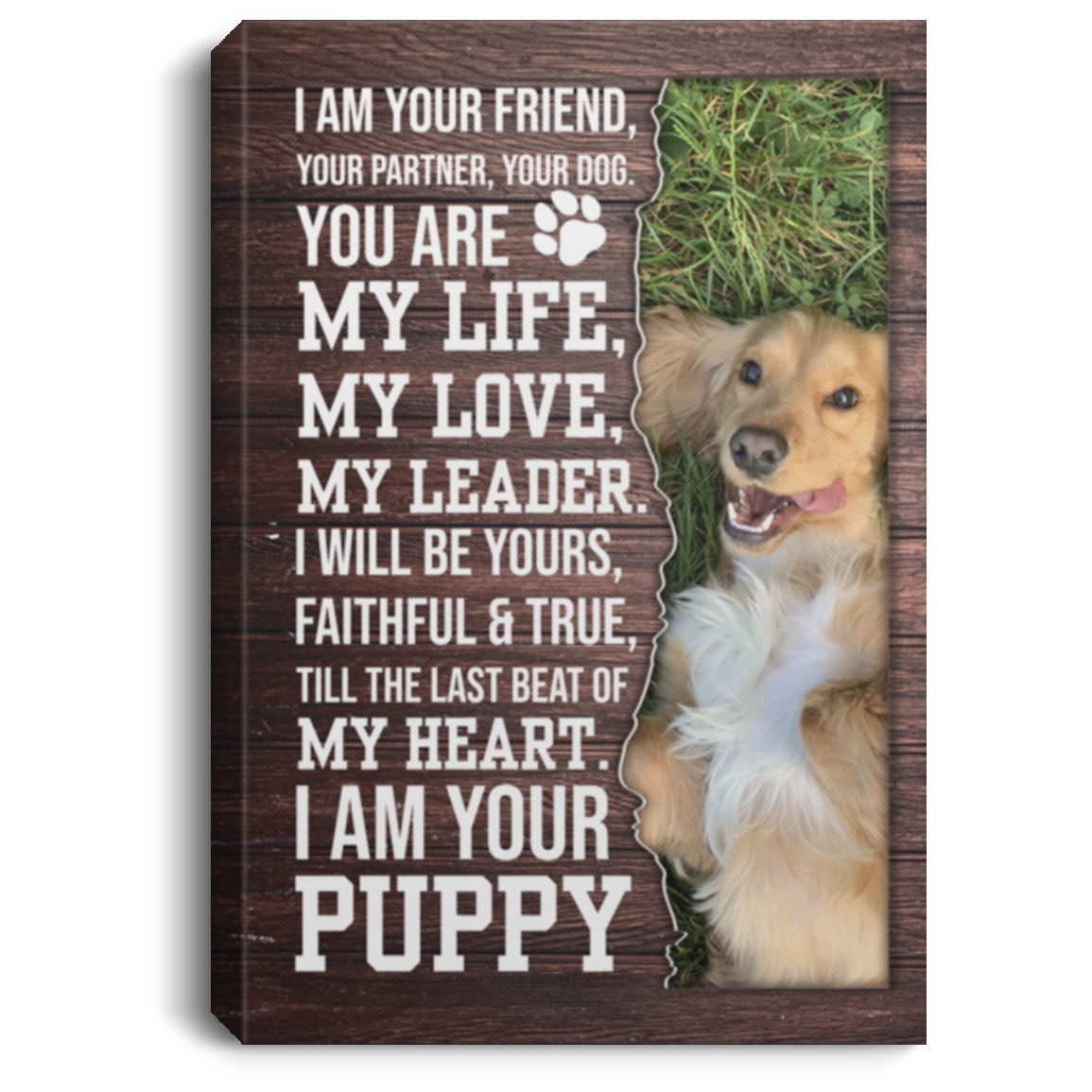 Personalized Photo I Am Your Friend Your Partner Your Dog You Custom Image Framed Canvas - Unframed Poster, White, 0.75'' Framed Canvas