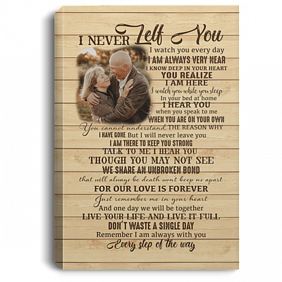 Custom Photo I Never Left You Wrapped Framed Canvas Prints - Unframed Poster - Memorial Gift Personalized, White, 0.75'' Framed Canvas