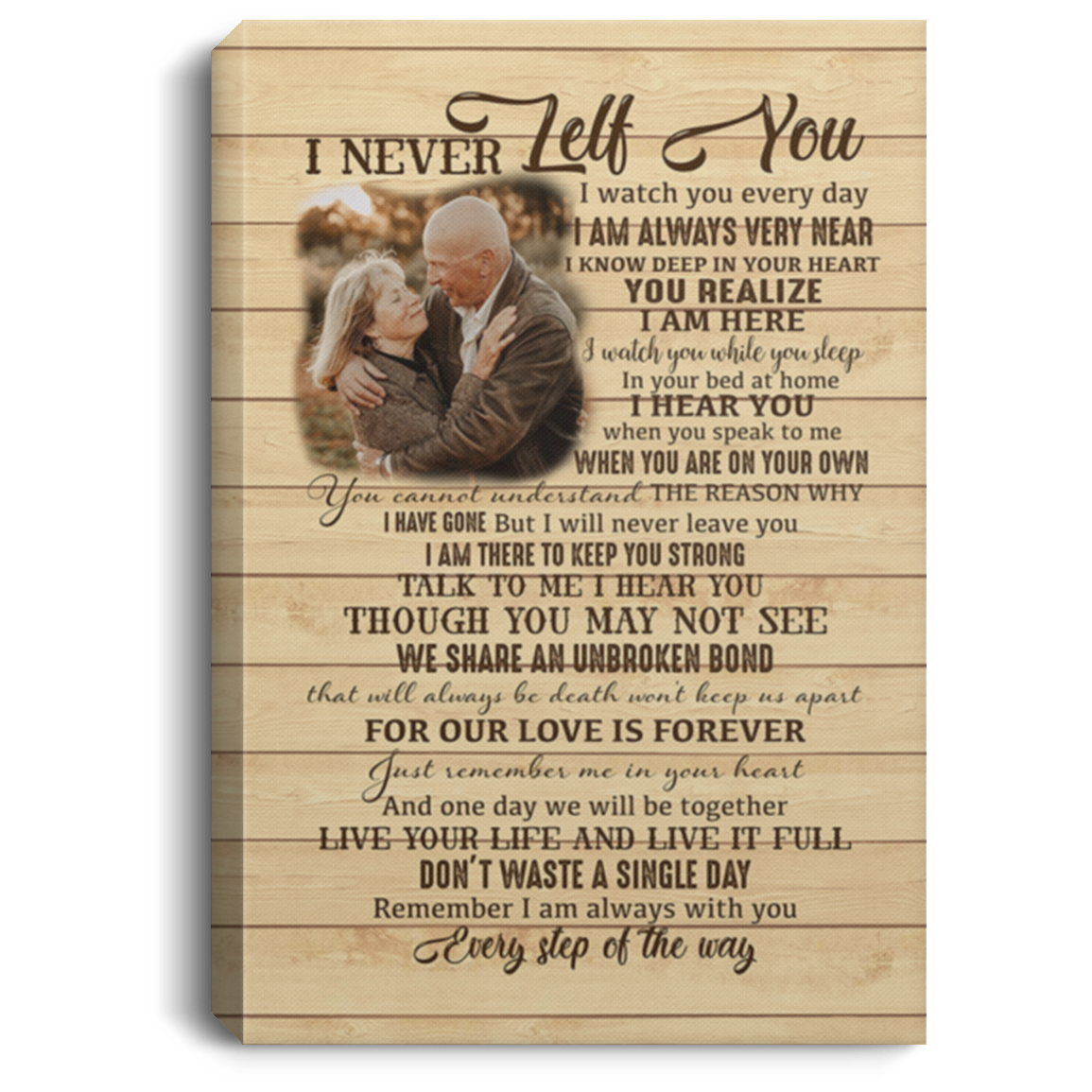 Custom Photo I Never Left You Wrapped Framed Canvas Prints - Unframed Poster - Memorial Gift Personalized, White, 0.75'' Framed Canvas