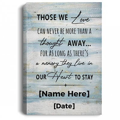 Customized They Live In Our Heart Wrapped Framed Canvas Prints - Unframed Poster - Memorial Gift, White, 0.75'' Framed Canvas