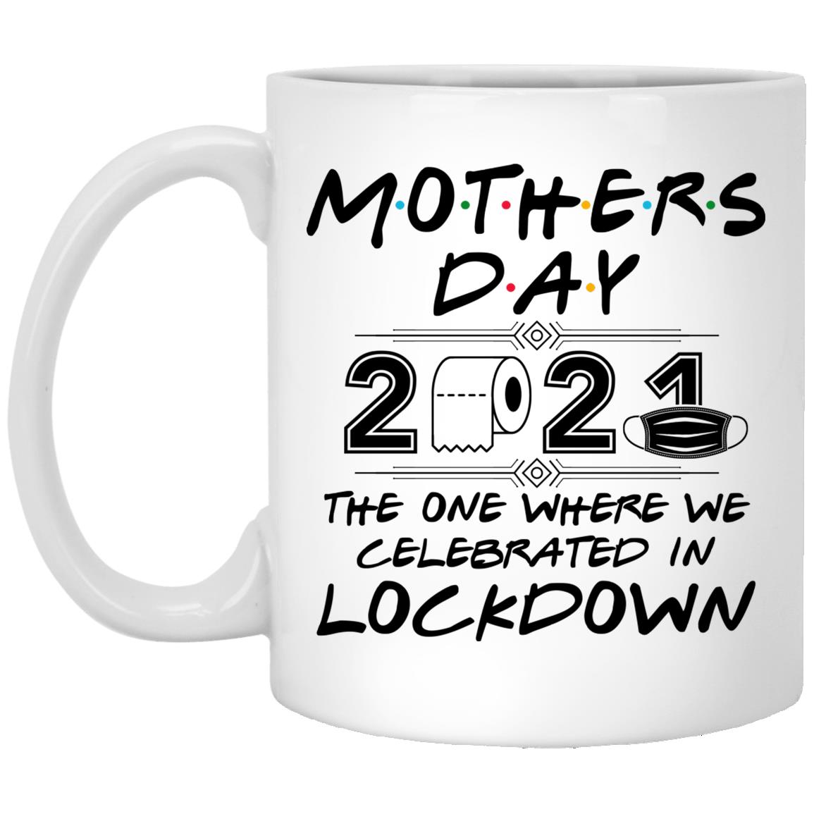 Mother's Day 2021 The One, White, 11 oz. White Mug