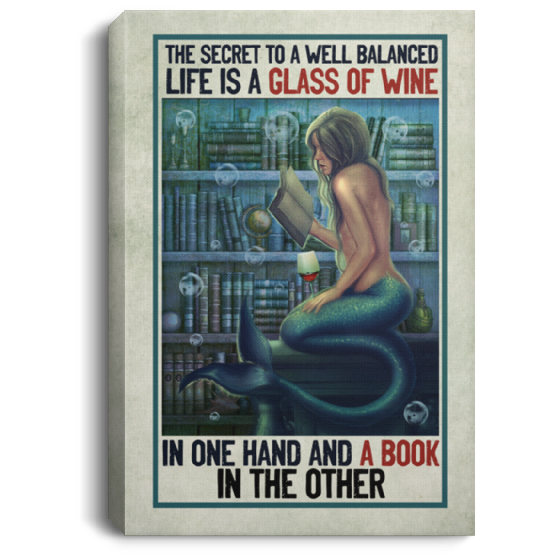 The Secret To A Well Balanced Life Is A Glass Of Wine And A Book Framed Canvas - Unframed Poster - Mermaid Drink Wine Read Book Home Decor, White, 0.75'' Framed Canvas