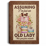 Assuming I'm Just An Old Lady Was Your First Mistake Girl Reading Book Framed Canvas Prints - Unframed Poster, White, 0.75'' Framed Canvas