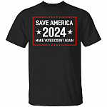 Save America 2024 Make Votes Count Again T-Shirt, Black, Unisex T-Shirt