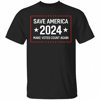 Save America 2024 Make Votes Count Again T-Shirt, Black, Unisex T-Shirt