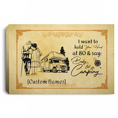 Personalized Camping I Want To Hold Your Hand At 80 Let's Go Camping Framed Canvas - Unframed Poster, White, 0.75'' Framed Canvas
