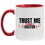 Trust Me I'm Almost A Doctor Accent Mug, White/Red, 11 oz. Accent Mug