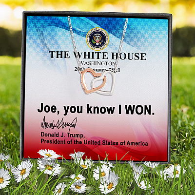 Joe You Know I Won Trump Is My President Inauguration 20th January 2021 Interlocking Hearts Pendant Necklace